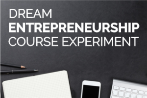 Designing and Sharing a Dream Course for Entrepreneurship